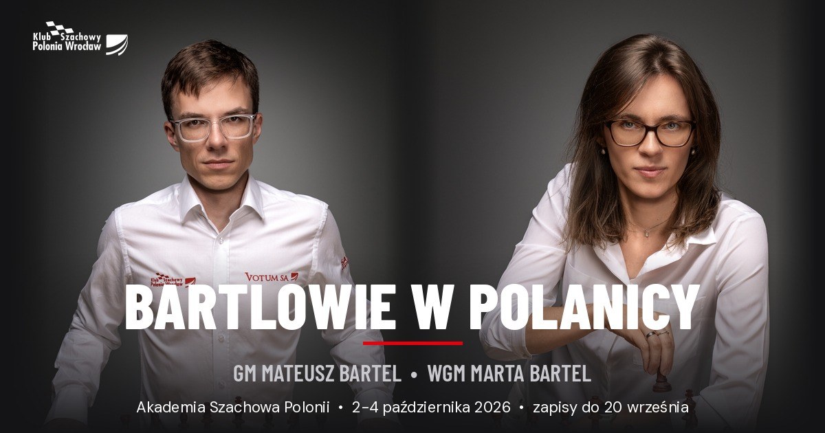 Akademia Szachowa Polonii, zajęcia prowadzą GM Mateusz Bartel i WGM Marta Bartel